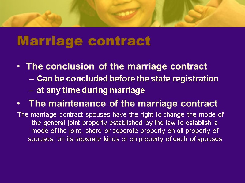 Marriage contract The conclusion of the marriage contract Can be concluded before the state